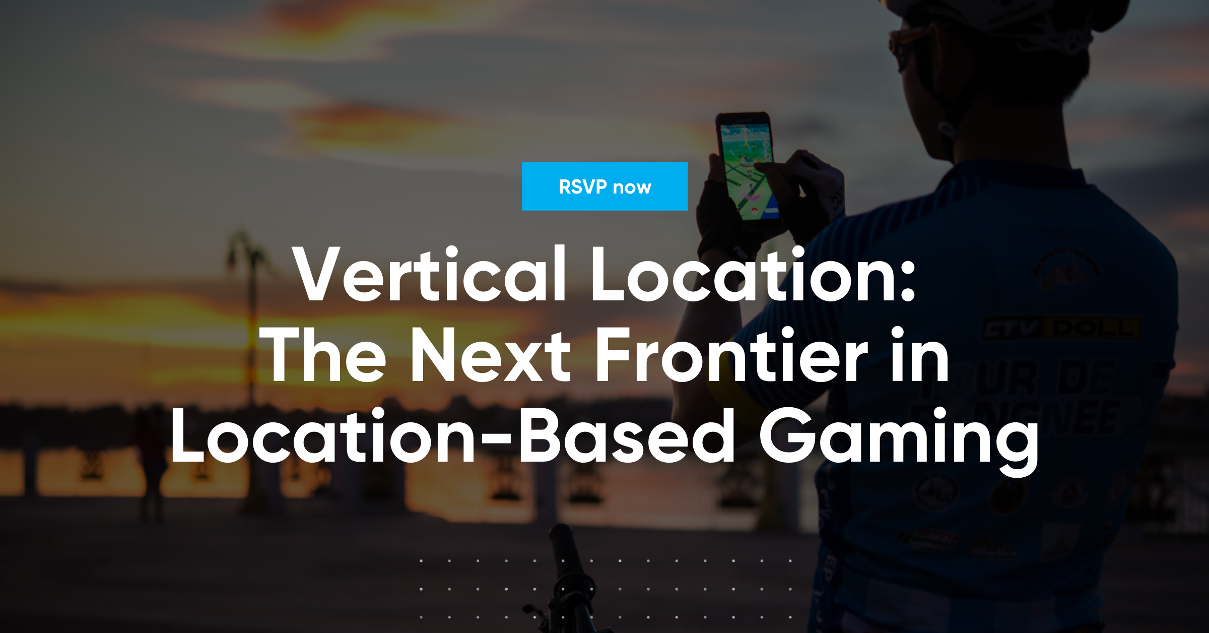 Vertical Location:  The Next Frontier in Location-Based Gaming